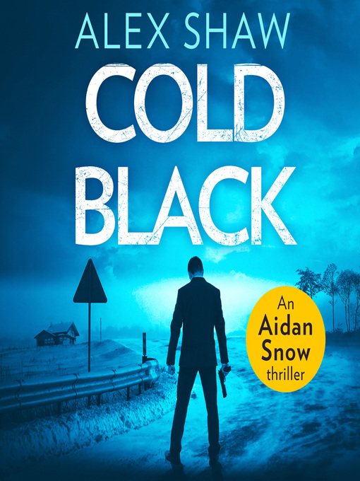 Title details for Cold Black by Alex Shaw - Available